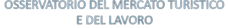 OSSERVATORIO DEL MERCATO TURISTICO E DEL LAVORO
